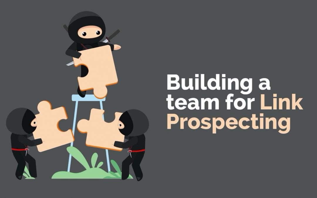 Link Prospecting – Building a Team