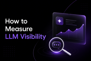 LLM Visibility: A Practical Tracking Framework