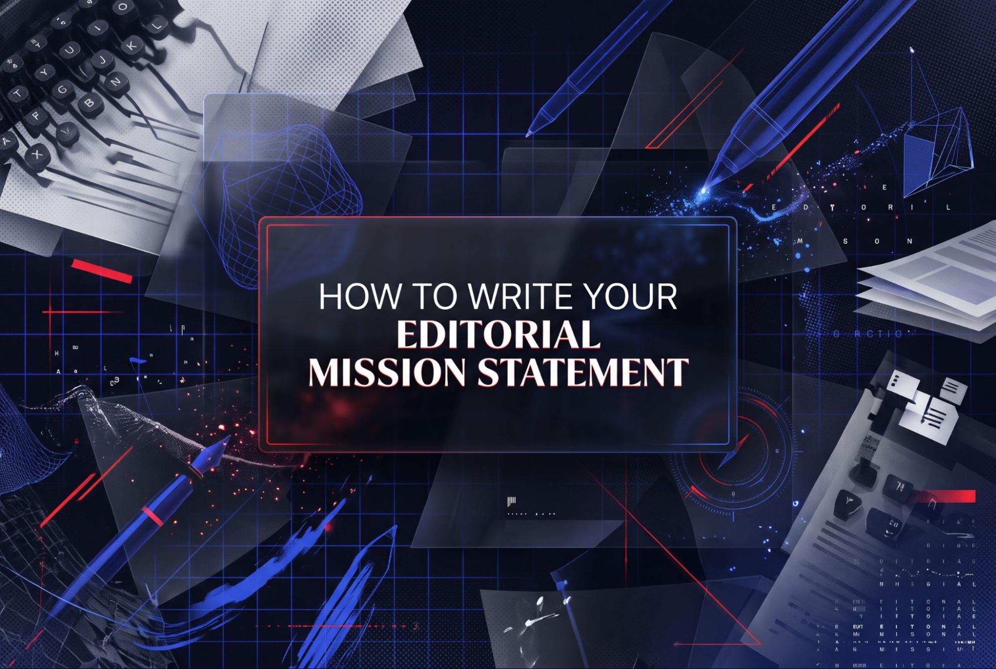 Editorial Mission Statement Editorial Mission Statement